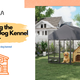 Choosing the Perfect Dog Kennel Outdoor